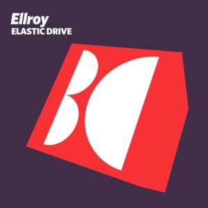 Ellroy - Elastic Drive [BALKAN0864]