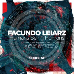 Facundo Leiarz - Humans Being Humans [SB282]