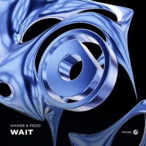 Fedo & Manse - Wait [PR486]