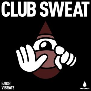 Gabss - Vibrate [CLUBSWE662DJ]