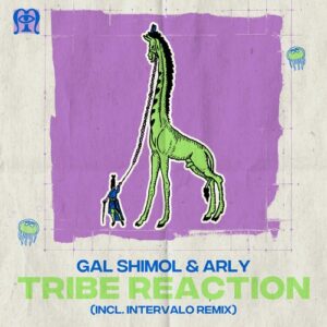 Gal Shimol, ARLY (IL) - Tribe Reaction [MRGNL032]