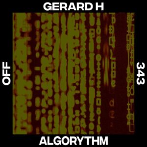 Gerard H - Algorythm [OFF343]