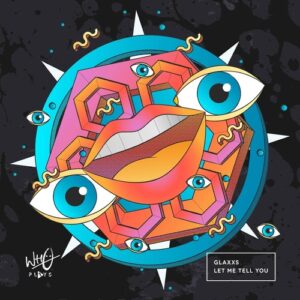 Glaxxs - Let Me Tell You [WPR120]