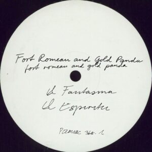 Gold Panda & Fort Romeau - El Fantasma / El Espíritu [PERMVAC368-1]