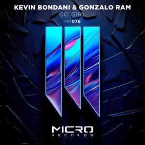 Gonzalo Ram, Kevin Bondani - Go Girl [MR076]Gonzalo Ram, Kevin Bondani - Go Girl [MR076]