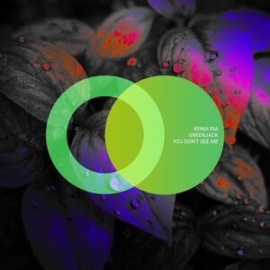 Greenjack & Xenia Dia - You Don't See Me [AVE295]