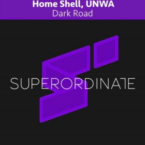 Home Shell, UNWA - Dark Road [SUPER705]