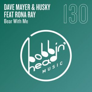 Husky, Dave Mayer, Rona Ray - Bear With Me (Extended Mixes) [BBHM130B]