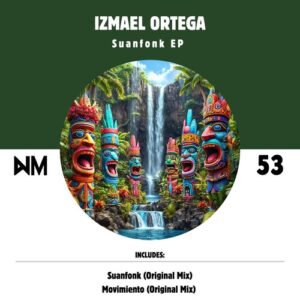 Izmael Ortega, Jose Hatto - Suanfonk EP [NM053]