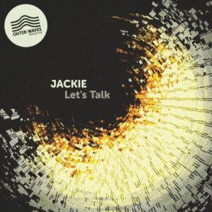 Jackie - Lets Talk (Original Mix) [OW20]