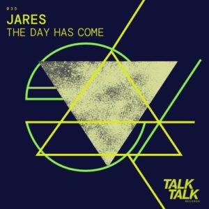 Jares - The Day Has Come [TALK035]