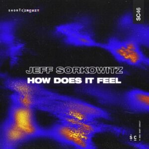 Jeff Sorkowitz - How Does It Feel [SC46B]