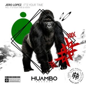Jero Lopez - It´s Your Time [HUAM729]