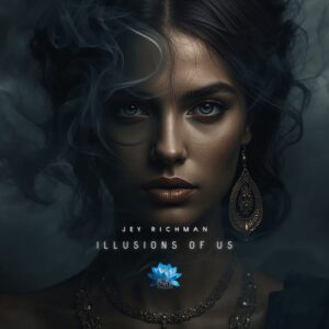 Jey Richman - Illusions of Us [BLUELOTUS62]