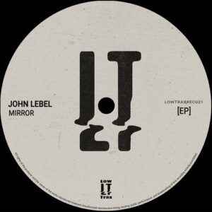 John Lebel - Mirror EP [LTR021]