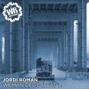 Jordi Roman - Woman Del Callao [WRR042]