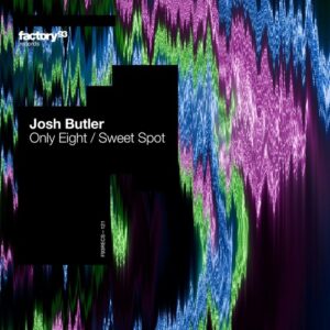 Josh Butler - Only Eight / Sweet Spot [F93RECS121B]
