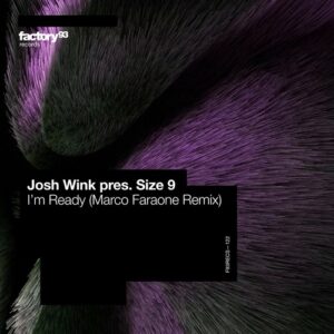Josh Wink pres. Size 9 - I'm Ready (Marco Faraone Remix) [F93RECS122B]
