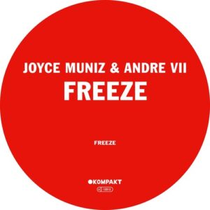 Joyce Muniz, Andre VII - Freeze [KOMPAKTDIGITAL1281]