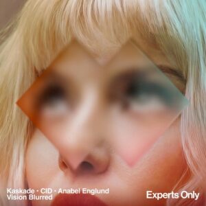 Kaskade, CID, Anabel Englund - Vision Blurred [EO087D]
