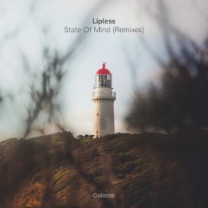 Lipless - State Of Mind (Remixes) [ENCOLOR630RE]