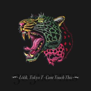 Löök, Tokyo T - Can't Touch This [303L2603]