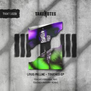 Louis Millne - Touched EP [TKNTS029]