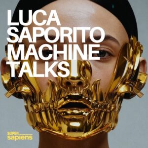 Luca Saporito - Machine Talks [SUSA018]