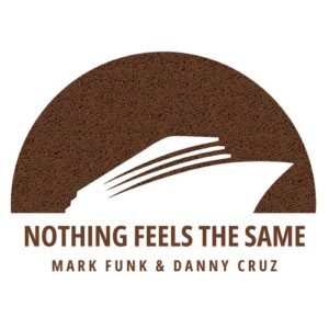 Mark Funk, Danny Cruz - Nothing Feels The Same [CMS555]
