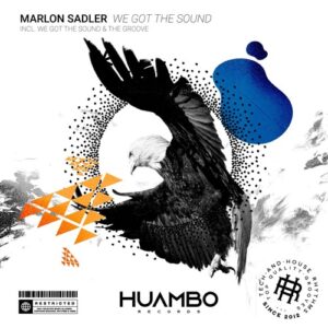 Marlon Sadler - We Got the Sound [HUAM728]