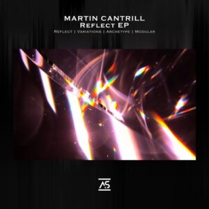 Martin Cantrill - Reflect [ASR1006]
