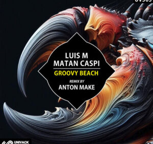 Matan Caspi, Luis M - Groovy Beach [UV303]