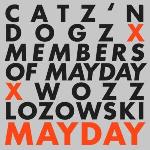 Members Of Mayday, Catz 'n Dogz, Wozz Lozowski - Mayday [PETS226]