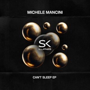 Michele Mancini - Can’t Sleep [SKL095]