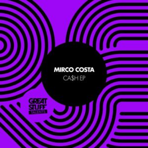 Mirco Costa - Ca$h EP [GST107]