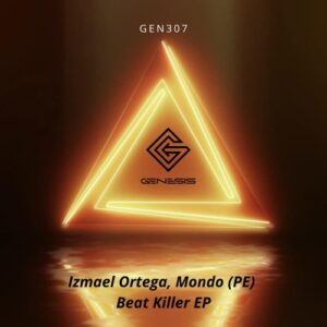 Mondo (PE), Izmael Ortega - Beat Killer EP [GEN307]