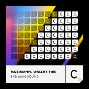 Mosimann, Walshy Fire - Bad Man Sound (Extended Mix) [ITC3292BP]