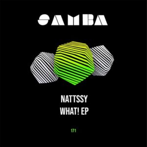 NATTSSY - WHAT! EP [SAMBAEP171]
