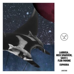 Nico Sparvieri, Larrosa (AR), SACK (AR) & Flor Pavone - Euphoria [LNOE188]