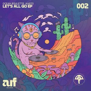 Ocean Roulette, Kasto - Let's All Go [AUF002]