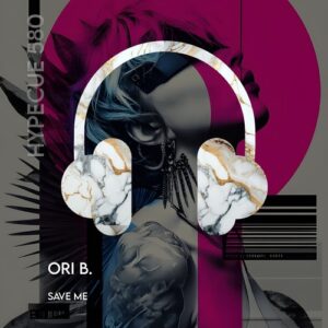 Ori B. - Save Me [HYPECUE580]