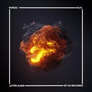 PAVL - After Dark [OUR151]
