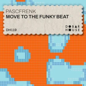 PascFrenk - Move To The Funky Beat [DH119]