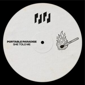 Portable Paradise - She Told Me [HZRPP004]