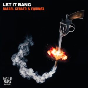 Rafael Cerato, Equinøx - Let It Bang [CR086B]