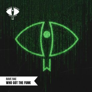 Rave Rae - Who Got The Funk [BL2603DJ]