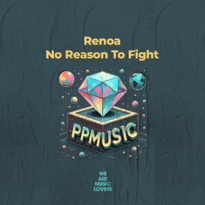 Renoa - No Reason To Fight [PPM2538]