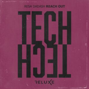 Resa Dadash - Reach Out (Extended Mix) [RELTH090]