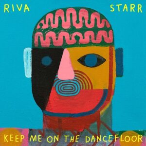 Riva Starr, Soul Speech  - Keep Me On The Dancefloor (Deluxe Sampler) [SNALBDIG2601]