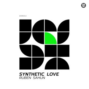 Ruben Sahun - Synthetic Love [DDW211]